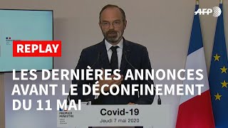 REPLAY - Déconfinement : les dernières annonces d'Édouard Philippe avant le 11 mai