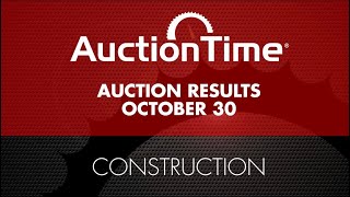 Construction Equipment Auction Results - October 30, 2024