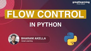 Flow Control in Python | Python for Beginners | Python | Great Learning