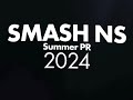 Smash NS Summer 2024 PR Reveal