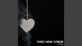 Voici mon coeur