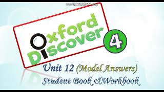 Oxford Discover 4  Unit 12 Model Answers Student Book \u0026 Workbook