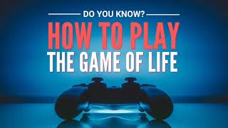 The Game of Life and How to Play It - Discover the Astonishing Power of Your Mind to Create Success