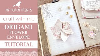 ORIGAMI FLOWER ENVELOPE TUTORIAL | Craft With Me!🤍| My Porch Prints Junk Journaling Tutorials