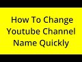 HOW TO CHANGE YOUTUBE CHANNEL NAME QUICKLY? [SOLVED]