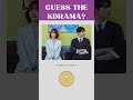 Guess the Kdrama | #shorts #quiz