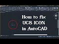 How to fix UCS ICON in AutoCAD