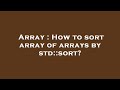 Array : How to sort array of arrays by std::sort?