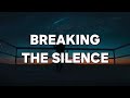 Breaking The Silence -  [Music Lyrics English]