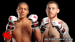 Epic 52: Nate Jarquin vs. Ian Miller - 02.17.23