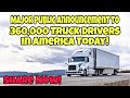 Major Public Announcement To Over 360,000 Truck Drivers In America Today 🫡