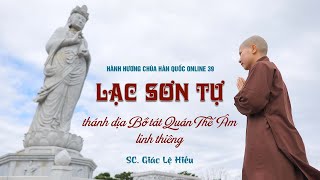 Linh thiêng Thánh địa Bồ tát Quán Thế Âm: Lạc Sơn Tự - Naksansa (낙산사) - Hàn Quốc  - SC. Giác Lệ Hiếu