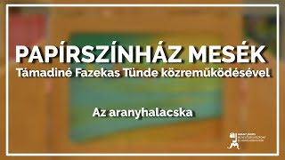 Papírszínház mesék: Az aranyhalacska