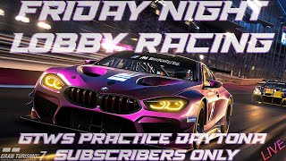 Gran Turismo 7 |Friday Night Lobby Racing GTWS Daytona Practice #gt7 #livestream #granturismo7