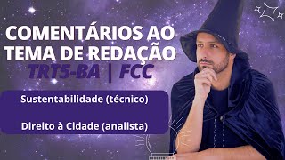 Comentários aos temas de redação do TRT-5 BA | Banca FCC | Prof. Raphael Reis