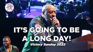 Pastor Tolan Morgan • It's Going To Be A Long Day • FBBC Victory Sunday 2022