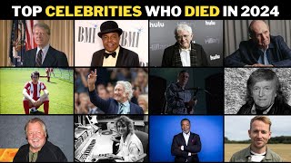 In Memoriam: Shocking Top Celebrities Deaths of 2024. The Tragic Endings That Shook 2024.