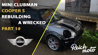 1# Mini Clubman Cooper S R55, R56 Rebuilding A Wrecked