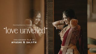 Love Unveiled | Engagement Film Ft.Ayushi Sajith | Moonwedlock Wedding | Palakkad