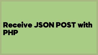 Receive JSON POST with PHP (12 answers)