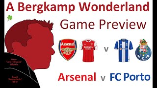 Arsenal v FC Porto (Champions League) | Game Preview *An Arsenal Podcast