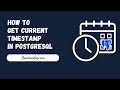 PostgreSQL- Current Timestamp in PostgreSQL | PostgreSQL Database Current Timestamp Function