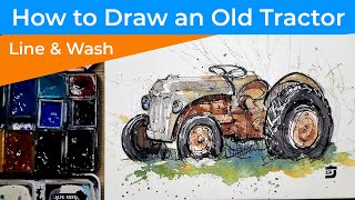Simple Line and Wash Tutorial : A Lovely Old Vintage Tractor