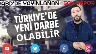 Amerika'da Yayınlanan Şok Türkiye Raporu - #Darbe Olabilir