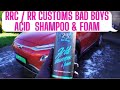 RRC / RR Customs Bad Boys Acid Shampoo & Foam test