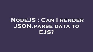 NodeJS : Can I render JSON.parse data to EJS?