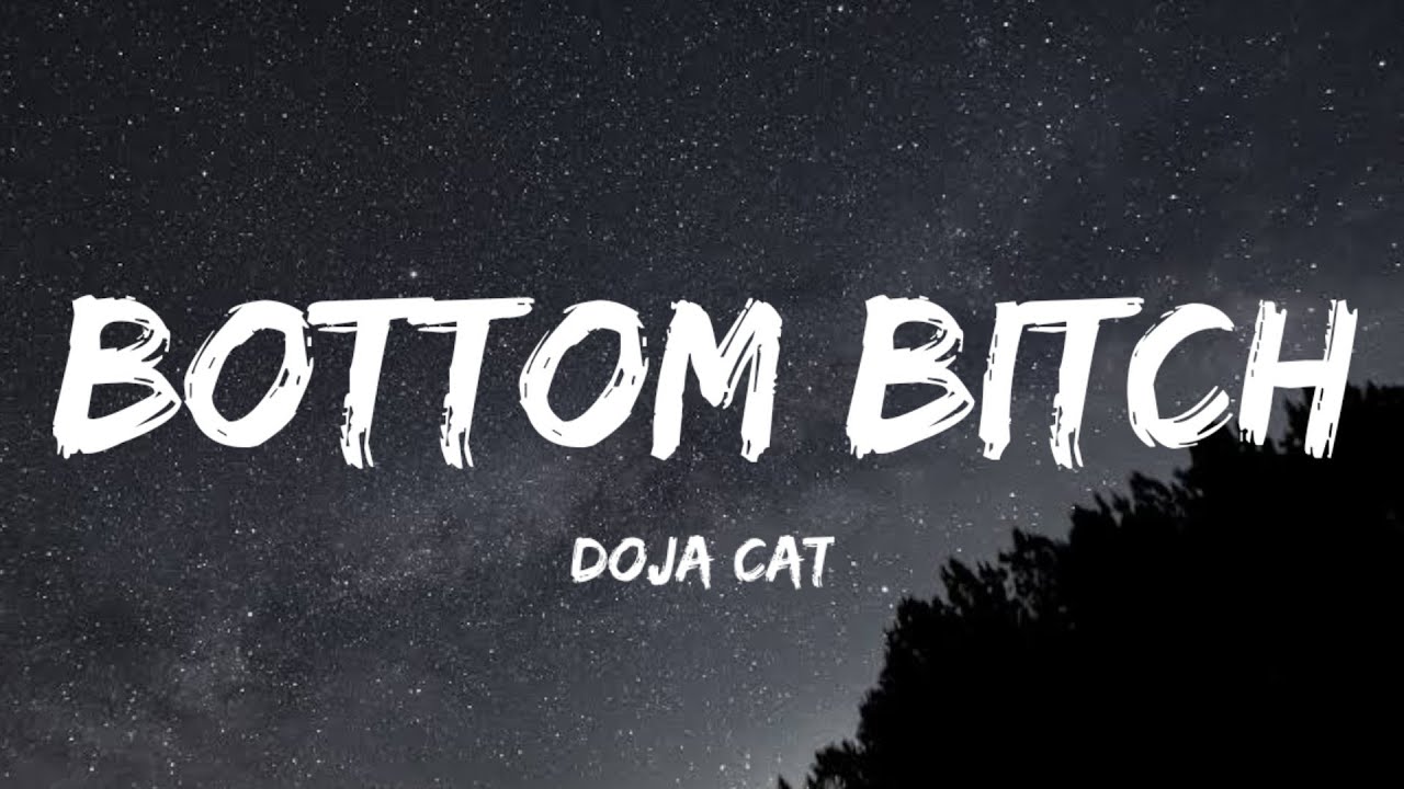 Doja Cat - Bottom Bitch (Lyrics) - YouTube