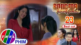 Cô Mai đã phản đòn trực diện | BÓNG MA HẠNH PHÚC