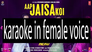 Aap Jaisa Koi (scrolling lyrics with female voice karaoke) An Action Hero |  @amandelhikaraoke