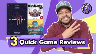 Bomb Busters, Moonrollers, and Harmonies | Quick Board Game Reviews!