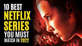 Top 10 Best TV SHOWS on NETFLIX You Must Watch! 2022