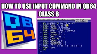 How to use Input Command in QB64 Class 6