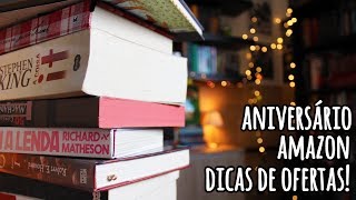 VÁRIAS OFERTAS DE LIVROS NO ANIVERSÁRIO DA AMAZON | BOOK ADDICT