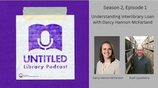 Understanding Interlibrary Loan with Darcy Hannon-McFarland
