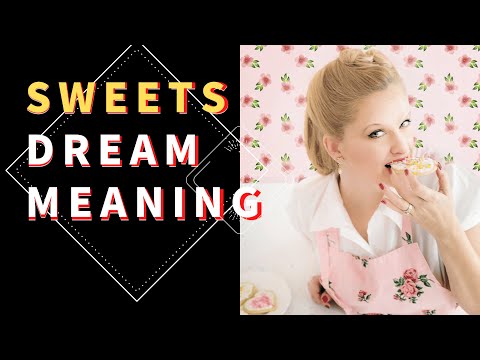 What does it mean to dream about desserts?