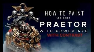 สอนลงสี Legiones Praetor With Power Axe ด้วยสี Citadel Contrast