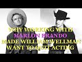 Why working with Marlon Brando made William Wellman Jr. want to quit acting full complete episode.