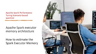 Apache Spark executor memory architecture | How to estimate the Spark Executor Memory