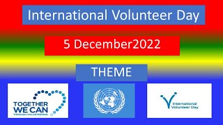 International Volunteer Day  -- 5 December 2022 - THEME
