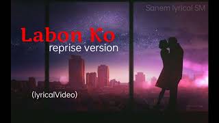 Labon ko (reprise version) lyrical - JalRaj | KK | Bhool Bhulaiyaa | Sanem lyrical SM | Cover 2022