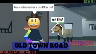 Old Town Road Roblox Fan Music Video
