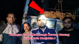 Khungsa Truck Malkhungo Burung Burung illigal Kath Manjakha ||