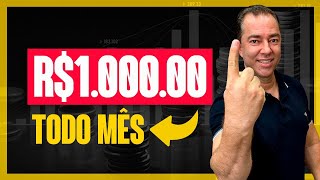 Método FÁCIL para ter R$1000,00 todo mês no seu BOLSO. Viver de Renda