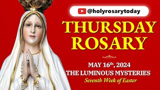 THURSDAY HOLY ROSARY ❤️ MAY 16, 2024 ❤️ LUMINOUS MYSTERIES OF THE ROSARY [VIRTUAL] #holyrosarytoday