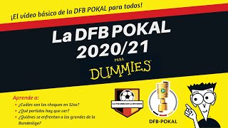La DFB POKAL para DUMMIES: la guía de la PRIMERA RONDA de la 2020/21