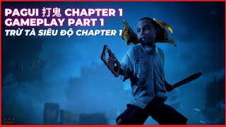 PAGUI 打鬼 Chapter 1 | Part 1 | Trừ Tà Siêu Độ - Chương 1